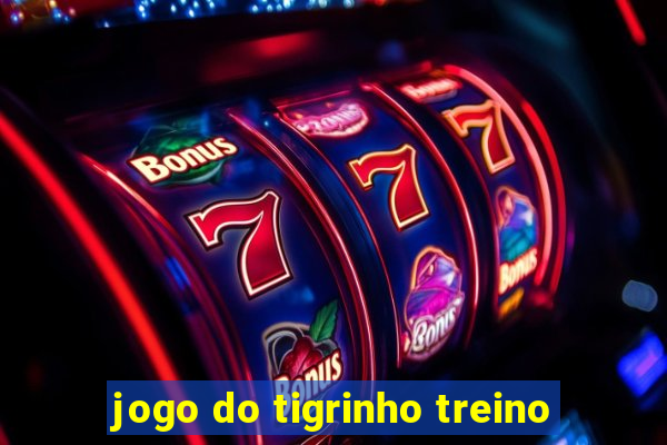 jogo do tigrinho treino